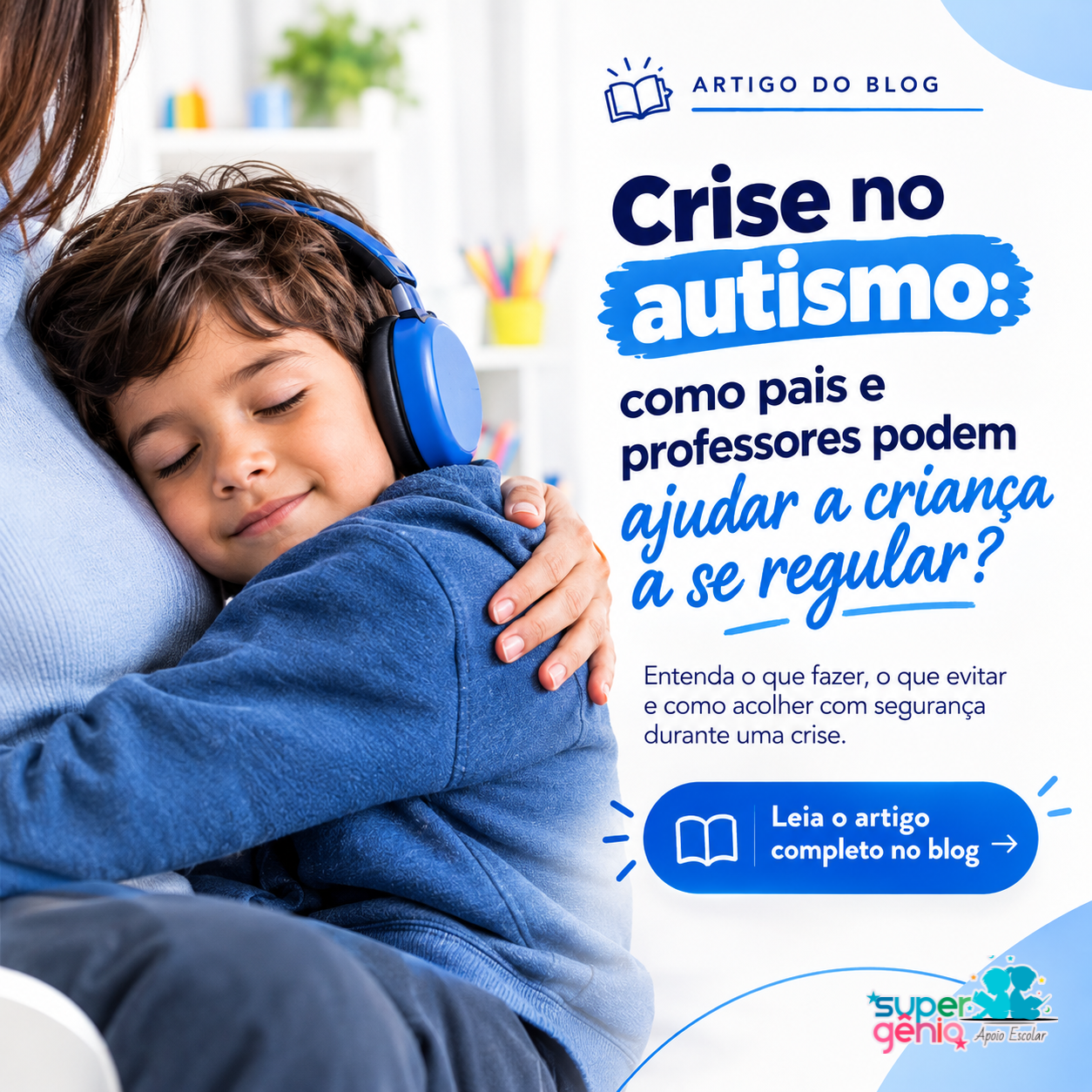Crise no autismo: como pais e professores podem ajudar a criança a se regular?